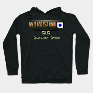 Do it for the Soul Give into Grace Hoodie